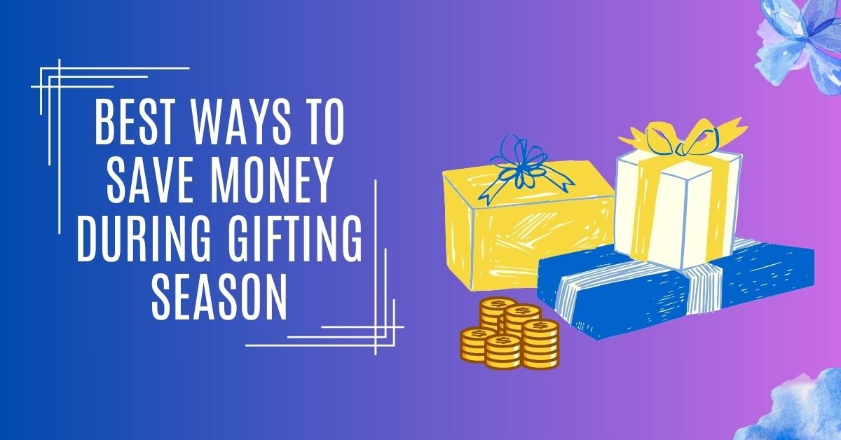 Best Ways to Save Money During Gifting Season