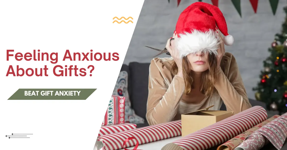 Feeling Anxious About Gifts