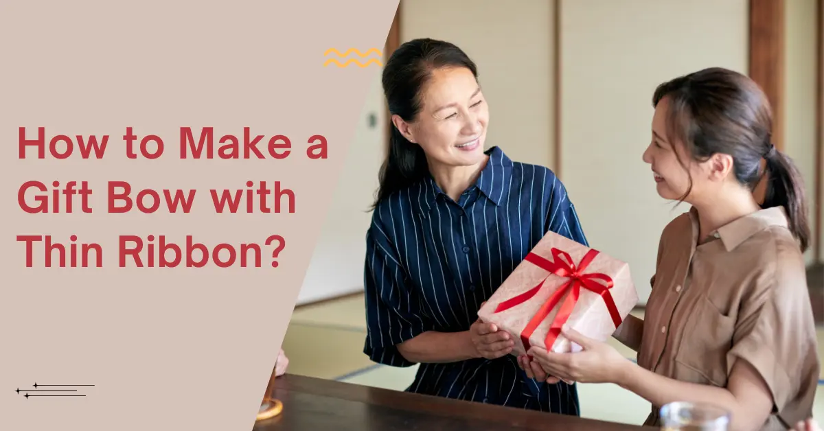 How to Make a Gift Bow with Thin Ribbon