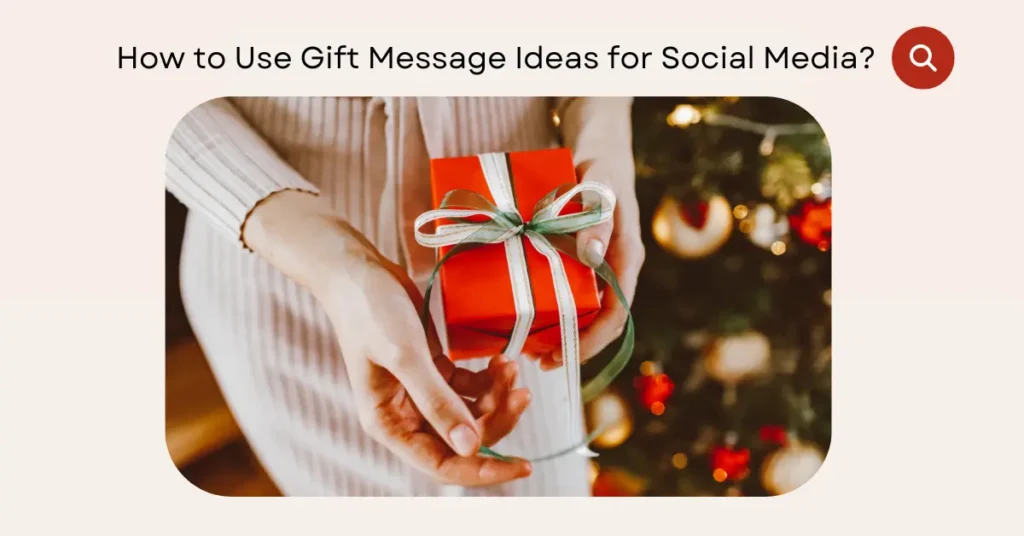 How to Use Gift Message Ideas for Social Media