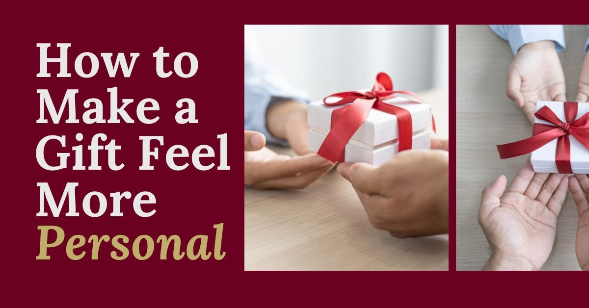 How to Make a Gift Feel More Personal