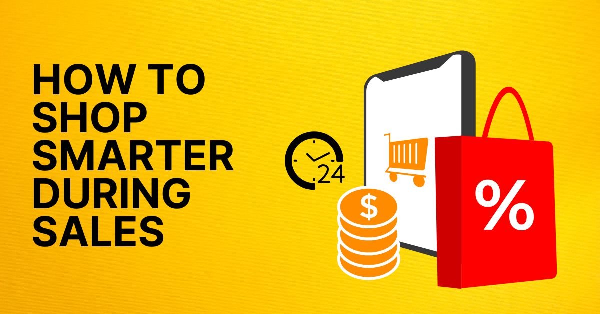 How to Shop Smarter During Sales