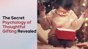 The Secret Psychology of Thoughtful Gifting Revealed