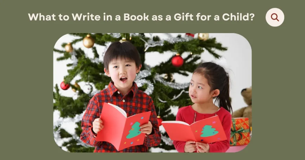 What to Write in a Book as a Gift for a Child