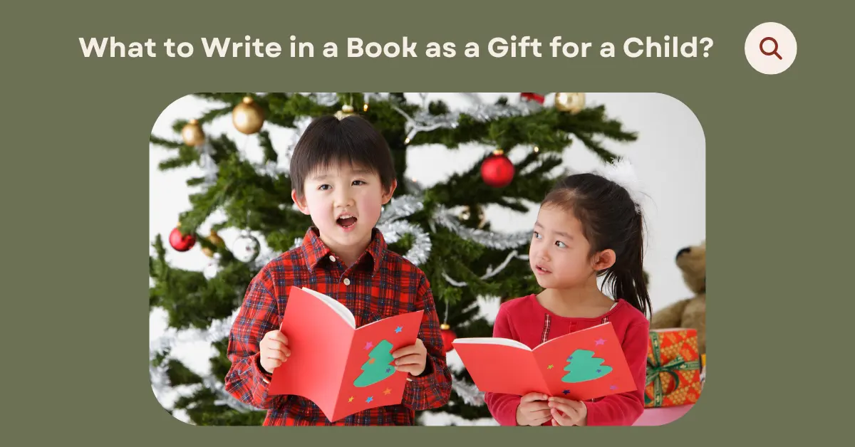 What to Write in a Book as a Gift for a Child