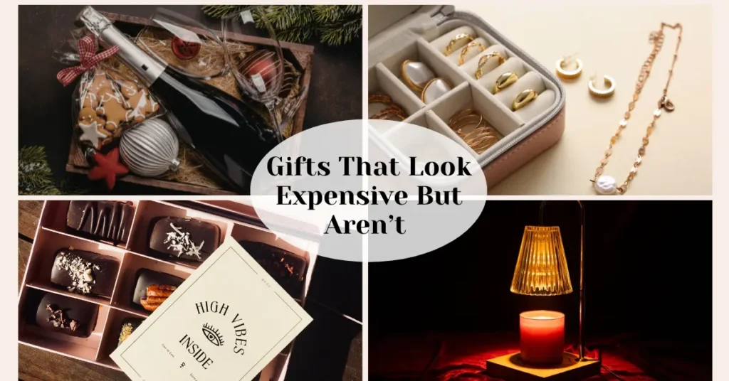 Gifts That Look Expensive But Aren’t