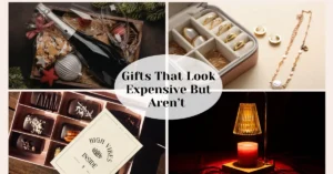 Gifts That Look Expensive But Aren’t