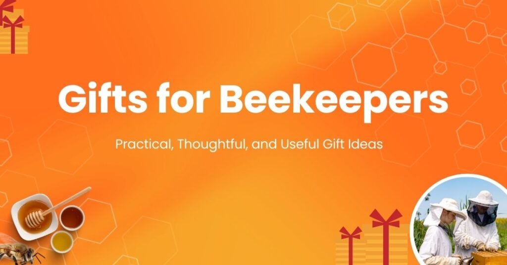 Gifts for Beekeepers