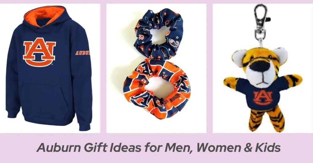 Auburn Gift Ideas for Men, Women & Kids